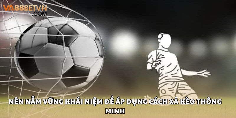 Cách Xả Kèo Hiệu Quả Giúp Người Chơi VA88 Giảm Thiểu Rủi Ro