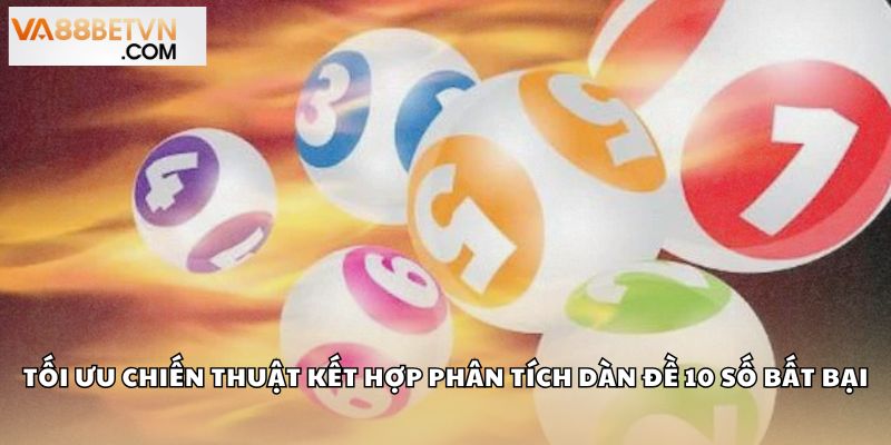 Dàn Đề 10 Số Bất Bại Giúp Người Chơi Chiến Thắng Tại VA88