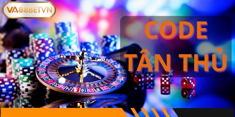 Code Tân Thủ 38K – Quà Chào Mừng Tân Thủ hấp dẫn tại VA88