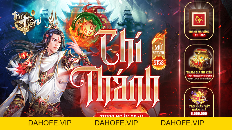 KHAI MỞ SERVER MỚI S153 - CHÍ THÁNH (20/11) - Tru Tiên 3D