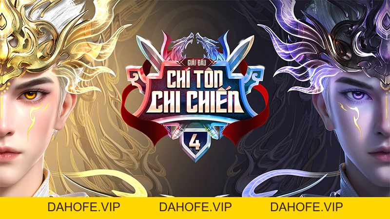 THÔNG TIN GIẢI ĐẤU PK CHÍ TÔN CHI CHIẾN 4 - Tru Tiên 3D
