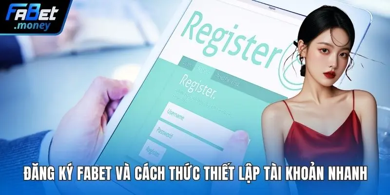 Nạp Tiền Fabet Hướng Dẫn Giao Dịch Nhanh Chóng An Toàn