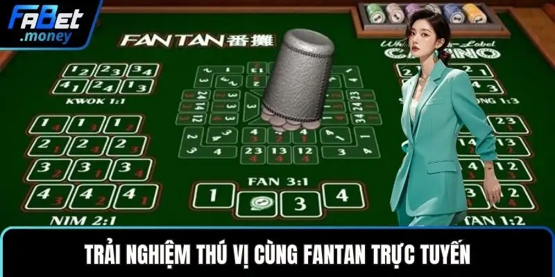 Fantan Fabet Nghệ Thuật Đặt Cược Kinh Điển Hấp Dẫn Nhất