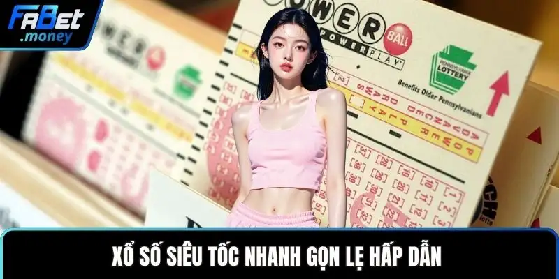 Xổ Số Siêu Tốc Và Những Bí Quyết Chiến Thắng Nhanh
