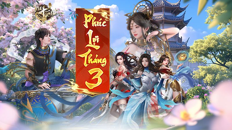 SỰ KIỆN TIỆM PHÚC LỢI THÁNG 3 (19 - 25/03) - Tru Tiên 3D
